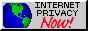 INTERNET PRIVACY NOW button